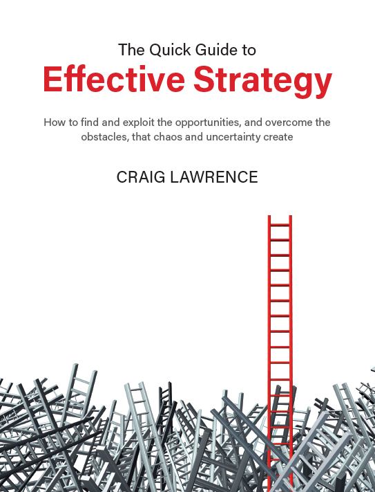 Effective Strategy by Craig Lawrence Consulting - one of the best strategic resources for those who need to develop strategy